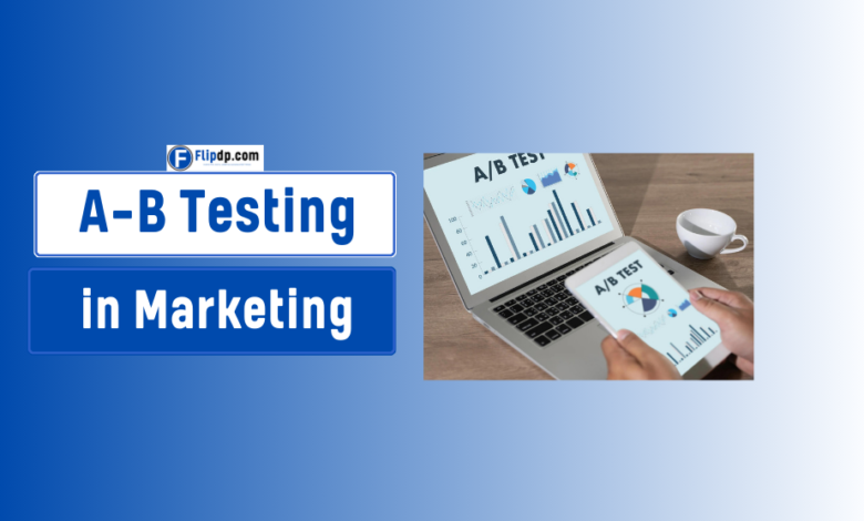 What is A-B Testing in Marketing