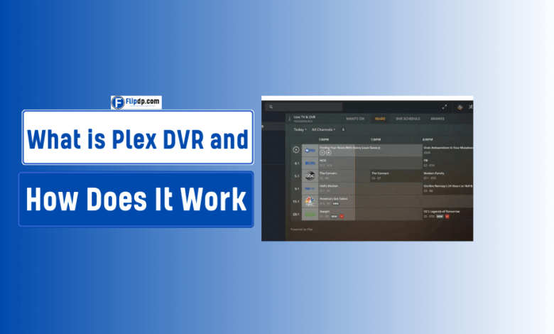 What is Plex DVR and How Does It Work