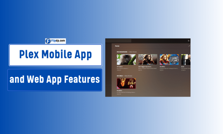 Plex Mobile App and Web App Features