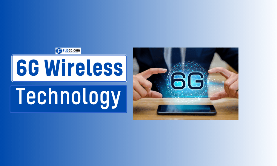 6G Wireless Technology