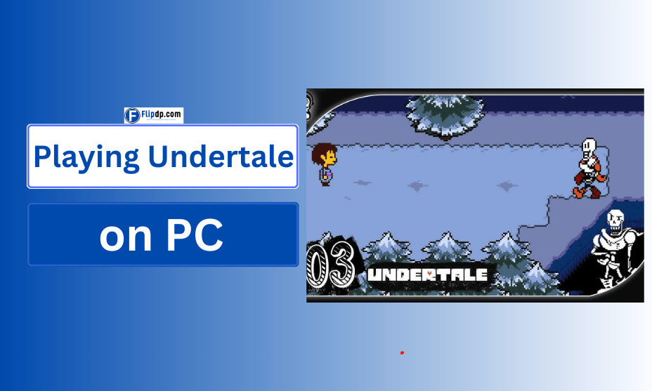 Playing Undertale on PC