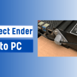 How to Connect Ender 3 to PC