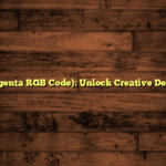 255) (Magenta RGB Code): Unlock Creative Design Tips