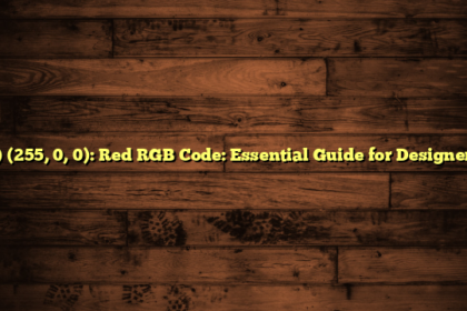 6) (255, 0, 0): Red RGB Code: Essential Guide for Designers