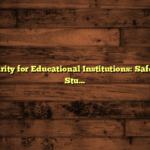 Cybersecurity for Educational Institutions: Safeguarding Student Data