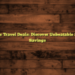 Domestic Travel Deals: Discover Unbeatable Summer Savings