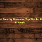 Endpoint Security Measures: Top Tips for Effective Protection