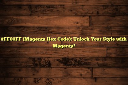 #FF00FF (Magenta Hex Code): Unlock Your Style with Magenta!