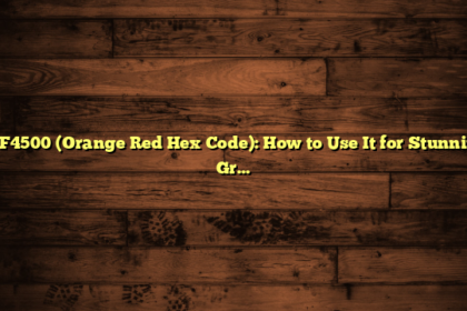 #FF4500 (Orange Red Hex Code): How to Use It for Stunning Graphics