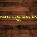 #FFDAB9 (Peach Puff Hex Code): A Guide to Perfect Color Pairing!