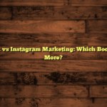 Facebook vs Instagram Marketing: Which Boosts Sales More?