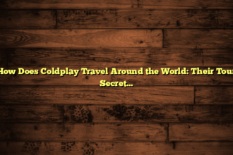 How Does Coldplay Travel Around the World: Their Tour Secrets