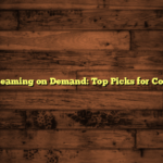 Movie Streaming on Demand: Top Picks for Cozy Nights