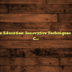 Pedagogy in Education: Innovative Techniques for Today’s Classrooms