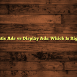 Programmatic Ads vs Display Ads: Which Is Right for You?